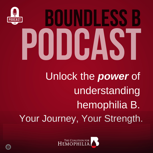 Boundless B: The Hemophilia B Podcast